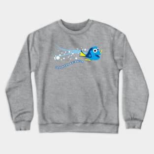 Just Keep Swimming Crewneck Sweatshirt